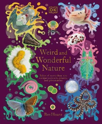 Weird and Wonderful Nature - Ben Hoare