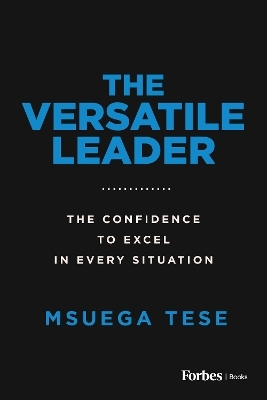 The Versatile Leader - Msuega Tese