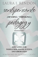 Sentipensante (Sensing / Thinking) Pedagogy - Rendón, Laura I.