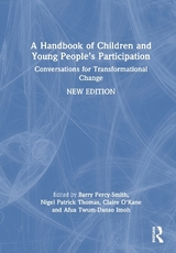 A Handbook of Children and Young People’s Participation - Percy-Smith, Barry; Patrick Thomas, Nigel; O'Kane, Claire; Twum-Danso Imoh, Afua