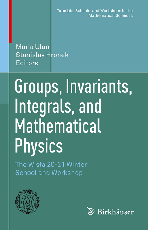 Groups, Invariants, Integrals, and Mathematical Physics - 