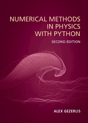 Numerical Methods in Physics with Python - Alex Gezerlis