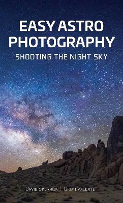 Easy Astrophotography - David Skernick, Brian Valente