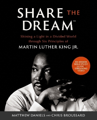 Share the Dream Bible Study Guide plus Streaming Video - Matthew Daniels, Chris Broussard