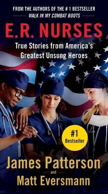 E.R. Nurses - James Patterson, Matt Eversmann