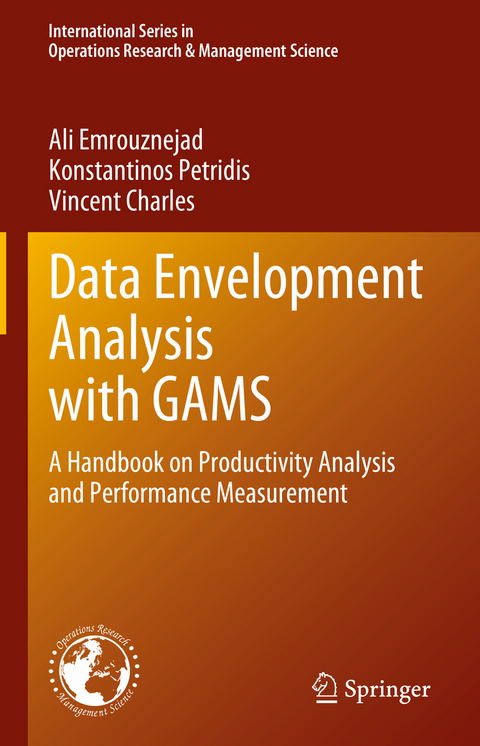 Data Envelopment Analysis with GAMS - Ali Emrouznejad, Konstantinos Petridis, Vincent Charles