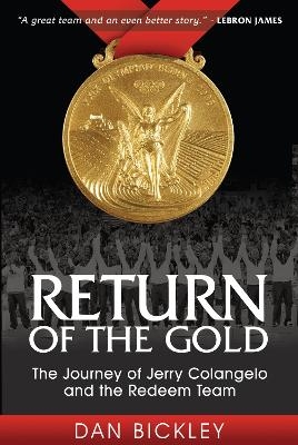 Return of the Gold - Dan Bickley