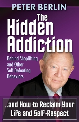 The Hidden Addiction - Peter Berlin