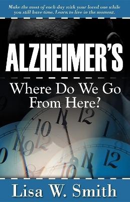 Alzheimer's - Lisa W Smith