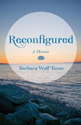 Reconfigured - Barbara Wolf Terao