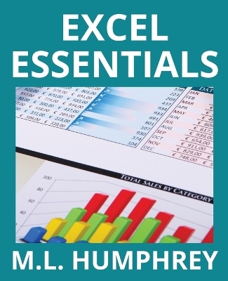 Excel Essentials - M L Humphrey