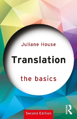 Translation: The Basics - Juliane House