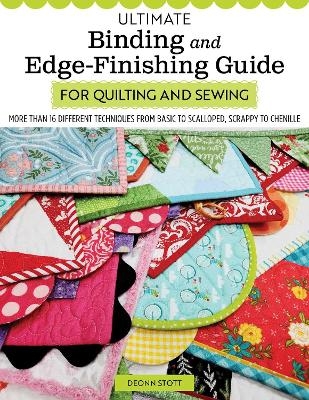 Ultimate Binding and Edge-Finishing Guide for Quilting and Sewing - Deonn Stott