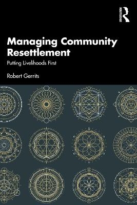 Managing Community Resettlement - Robert Gerrits