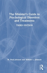 The Minister's Guide to Psychological Disorders and Treatments - Johnson, W. Brad; Johnson, William L.