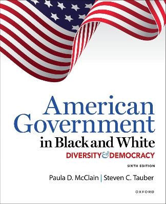 American Government in Black and White - Paula McClain, Steven Tauber