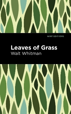 Leaves of Grass - Walt Whitman