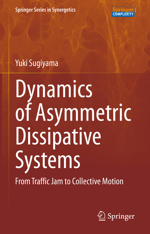 Dynamics of Asymmetric Dissipative Systems - Yuki Sugiyama