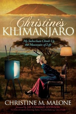 Christine's Kilimanjaro - Christine M. Malone