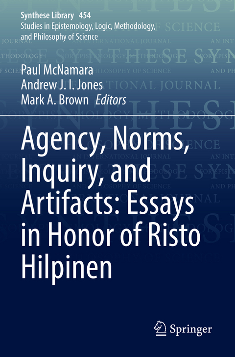 Agency, Norms, Inquiry, and Artifacts: Essays in Honor of Risto Hilpinen - 