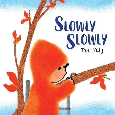 Slowly Slowly - Toni Yuly