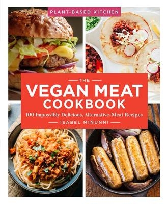 The Vegan Meat Cookbook, Volume 2 - Isabel Minunni