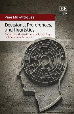 Decisions, Preferences, and Heuristics - Pere Mir-Artigues