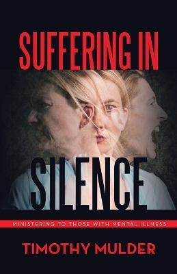 Suffering in Silence - Timothy Mulder