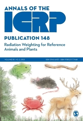 ICRP Publication 148: Radiation Weighting for Reference Animals and Plants - 