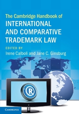 The Cambridge Handbook of International and Comparative Trademark Law - 