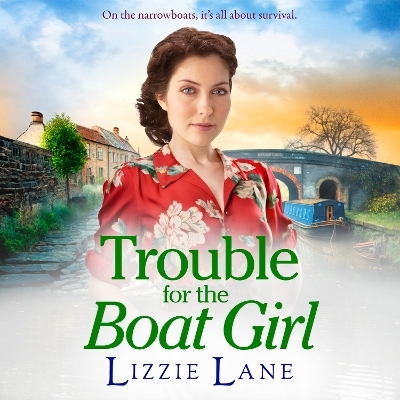 Trouble for the Boat Girl -  Lizzie Lane