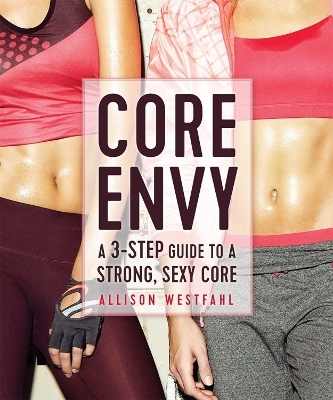 Core Envy - Allison Westfahl