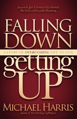 Falling Down Getting Up - Michael Harris