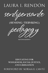 Sentipensante (Sensing / Thinking) Pedagogy - Rendón, Laura I.