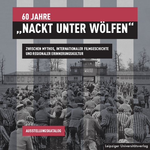 60 Jahre „Nackt unter Wölfen“ - 