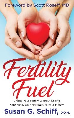 Fertility Fuel - Susan G. Schiff