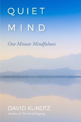 Quiet Mind - David Kundtz