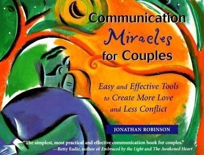 Communication Miracles for Couples - Jonathan Robinson