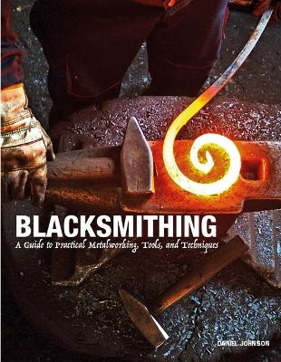 Blacksmithing - Daniel Johnson