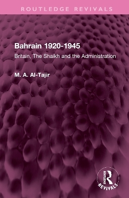 Bahrain 1920-1945 - M. A. Al-Tajir