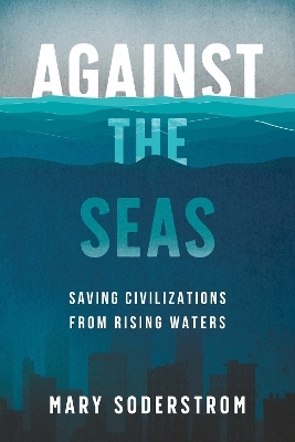 Against the Seas - Mary Soderstrom