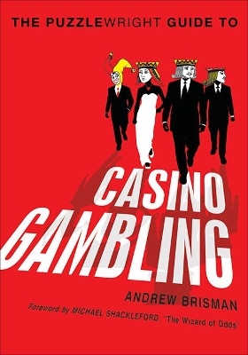 The Puzzlewright Guide to Casino Gambling - Andrew Brisman