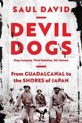 Devil Dogs - Saul David