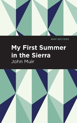 My First Summer in the Sierra - John Muir