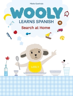 Wooly Learns Spanish. Search at home - Mieke Goethals