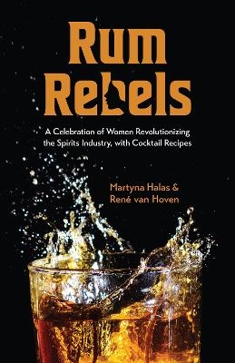 Rum Rebels - Martyna Halas, Rene Van Hoven