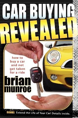 Car Buying Revealed - Brian Munroe