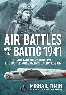 Air Battles in the Baltic 1941 - Mikhail Timin