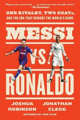 Messi vs. Ronaldo - Jonathan Clegg, Joshua Robinson