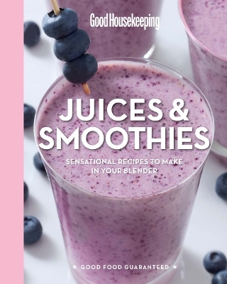 Good Housekeeping Juices & Smoothies - Susan Westmoreland